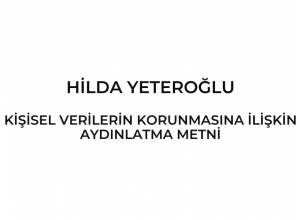 hilda-yeteroglu-kisisel-verilerin-korunmasina-iliskin-aydinlatma-metni